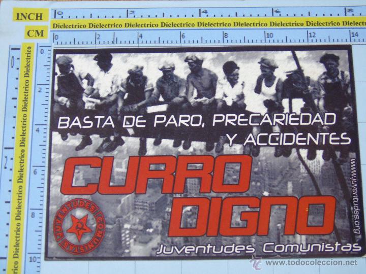 Pegatinas de colecci&oacute;n: PEGATINA POL&Iacute;TICA SINDICAL REIVINDICATIVA. JUVENTUDES COMUNISTAS. CURRO DIGNO. TRABAJADORES EMPIRE