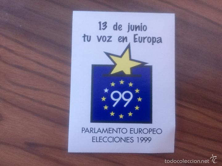 Pegatinas de colecci&oacute;n: PEGATINA. POLITICA. 13 DE JUNIO 1999. ELECCIONES PARLAMENTO EUROPEO.  BUEN ESTADO SIN PEGAR. RARA