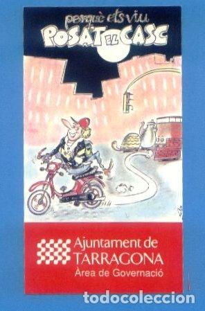 Pegatinas de colecci&oacute;n: PEGATINA ADHESIVO. DINS LA CIUTAT I PERQUE ETS VIU POSAT EL CASC. AJUNT. TARRAGONA. A&Ntilde;OS 80