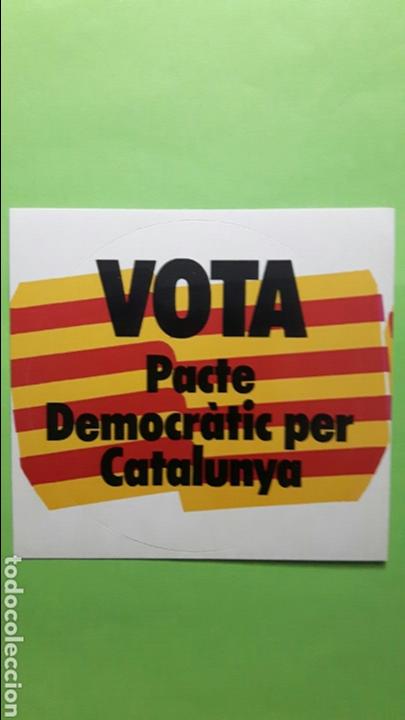 Pegatinas de colecci&oacute;n: PEGATINA / ADHESIVO - VOTA PACTE DEMOCR&Agrave;TIC POR CATALUNYA - POL&Iacute;TICA