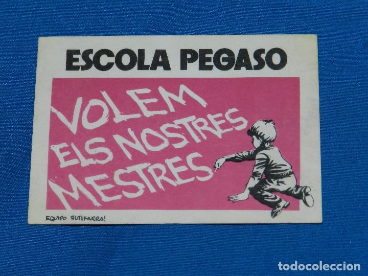 Pegatinas de colecci&oacute;n: (B292) PEGATINA POLITICA - ESCOLA PEGASO , VOLEM ELS NOSTRES MESTRES