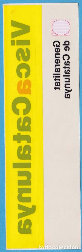 Pegatinas de colecci&oacute;n: VISC A CATALUNYA / VISCA CATALUNYA. GENERALITAT DE CATALUNYA. PEGATINA PARA INTERIOR DE CRISTAL