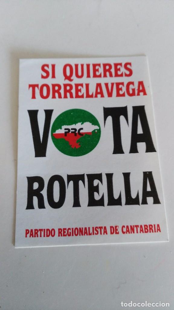 Pegatinas de colecci&oacute;n: pegatina politica - si quieres torrelavega vota rotella -partido regionalista de cantabria
