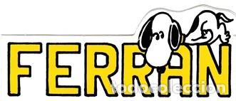 Pegatinas de colecci&oacute;n: PEGATINA ADHESIVO - SNOOPY - NOMBRE : FERRAN - A&Ntilde;OS 80 - NUEVO