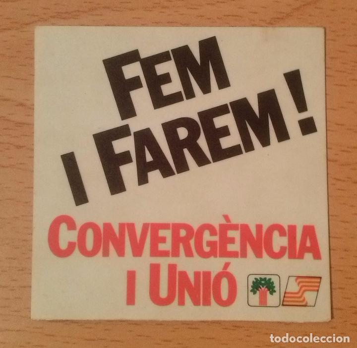 Autocolantes de cole&ccedil;&atilde;o: Pegatina pol&iacute;tica. Fem i Farem! Converg&egrave;ncia i Uni&oacute;. CiU. A&ntilde;os 80. Sin pegar