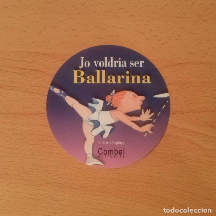 Pegatinas de colecci&oacute;n: Pegatina col&middot;lecci&oacute; Jo voldria ser&hellip; Ballarina. De Maria Espluga. Combel Editorial. Adhesivo.