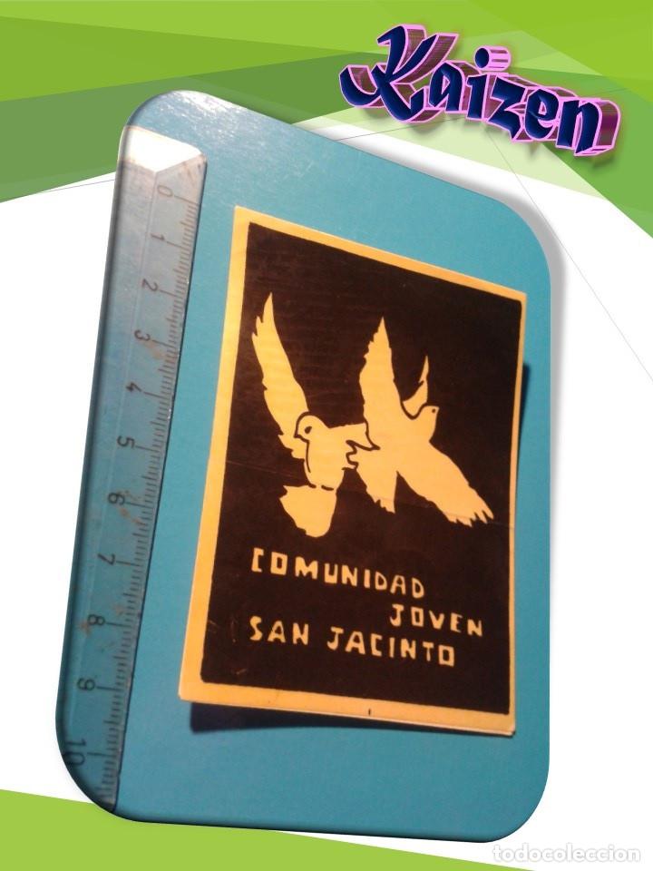 Pegatinas de colecci&oacute;n: PEGATINA. ADHESIVO. SIN PEGAR. A&Ntilde;OS 80. COMUNIDAD JOVEN SAN JACINTO