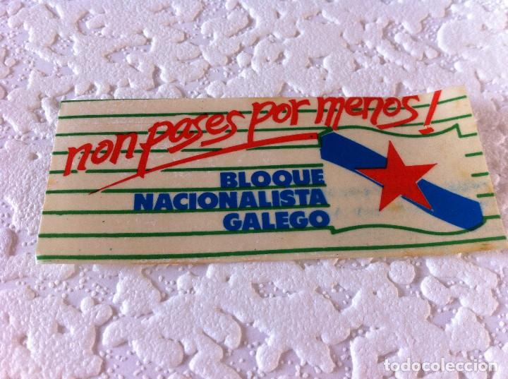 Adesivi di collezione: PEGATINA (BLOQUE NACIONALISTA GALEGO. NON PASES POR MENOS!) MEDIDAS: 8 x 3,5cm.