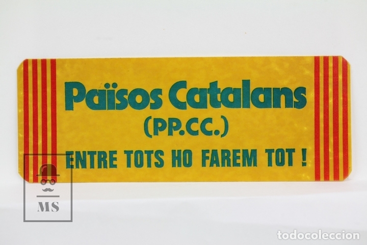 Pegatinas de colecci&oacute;n: Pegatina /Adhesivo Pol&iacute;tico - Paisos Catalans PP.CC Entre Tots Ho Farem Tot !