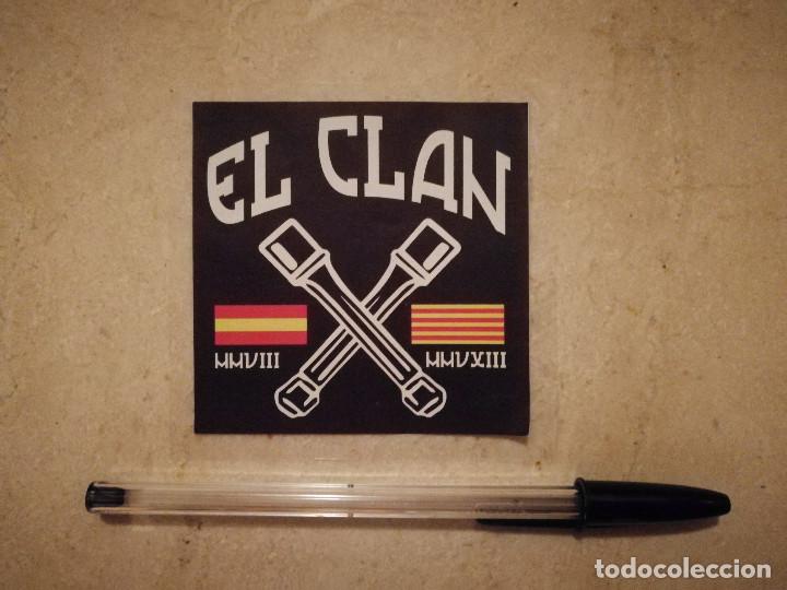 Pegatinas de colecci&oacute;n: PEGATINA ORIGINAL - EL CLAN - ESPA&Ntilde;A - ANTI INDEPENDENTISMO - POLITICA