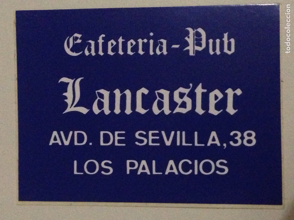 Sammlung von Aufklebern: Antigua pegatina,cafeteria-pub Lancaster,los Palacios y Villafranca.