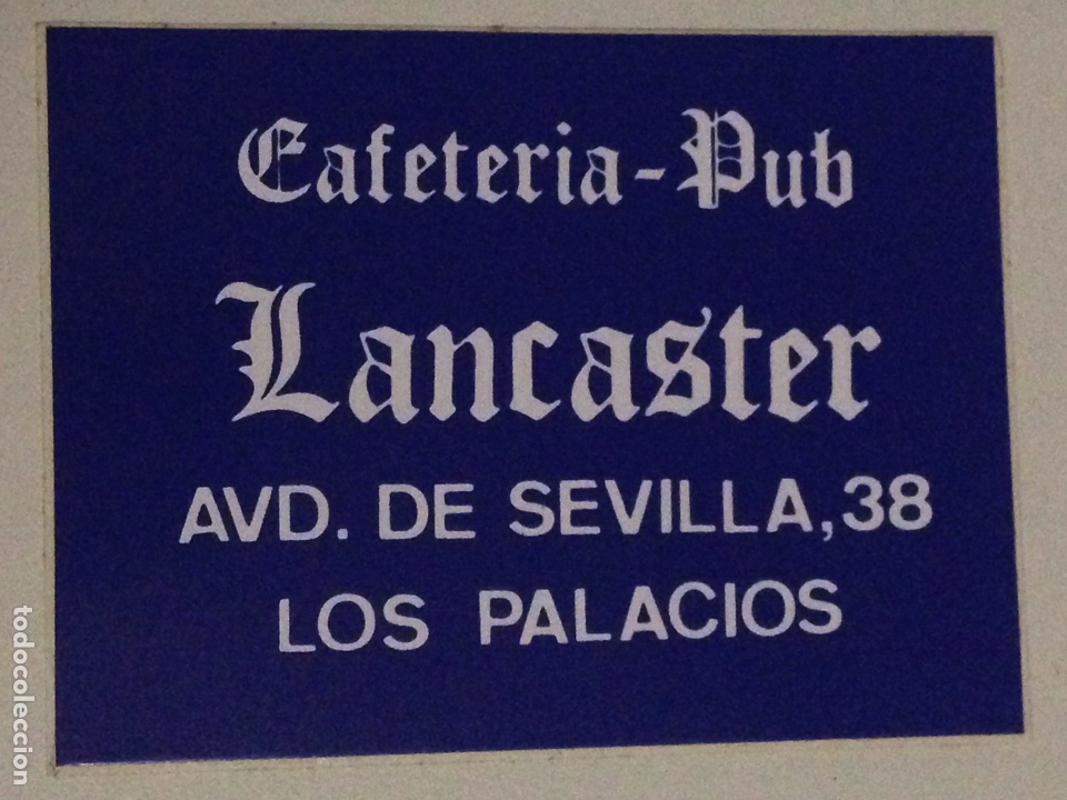 Autocolantes de cole&ccedil;&atilde;o: Pegatina antigua,cafeteri-pub Lancaster,los Palacios y villafranca.