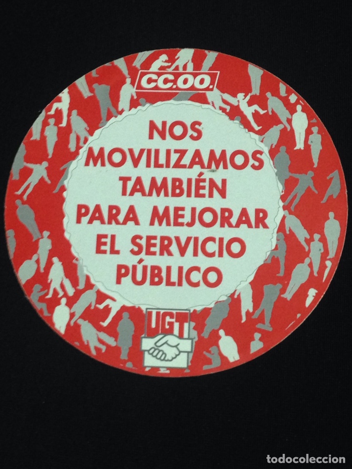 Autocolantes de cole&ccedil;&atilde;o: CC.OO. Nos movilizamos tambien para mejorar el servicio publico,UGT. Pegatina antigua.