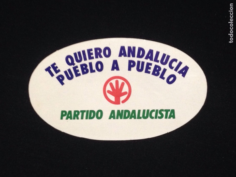 Pegatinas de colecci&oacute;n: Partido Andalucista,te quiero Andalucia pueblo a pueblo.pegatina antigua.1