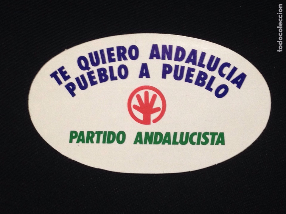 Autocolantes de cole&ccedil;&atilde;o: Partido Andalucista,te quiero Andalucia pueblo a pueblo.pegatina antigua.3