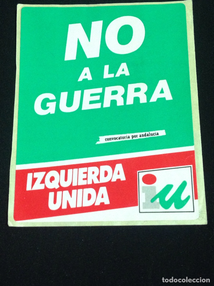 Pegatinas de colecci&oacute;n: No a la gerra,convocatoria por Andalucia,izquierda unida,pegatina antigua.