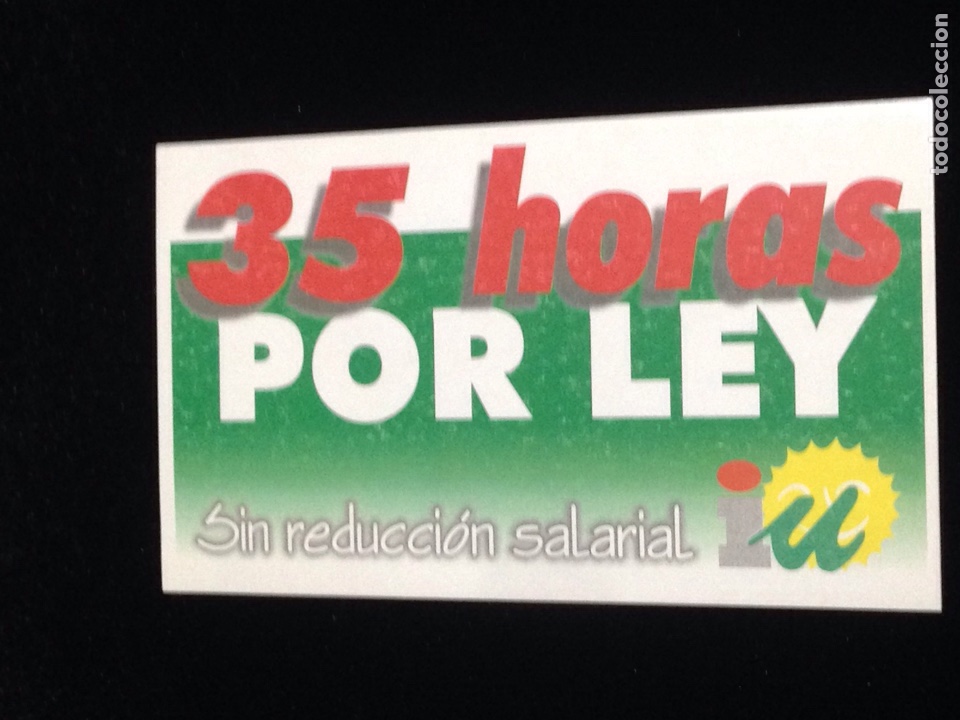 Collection stickers: 35 horas por ley,sin reduccion salarial,IU.