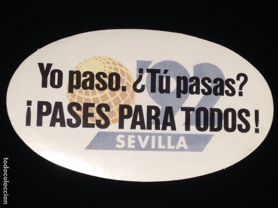 Adesivi di collezione: Yo paso.Tu pasas?Pases para todos,Sevilla '92.