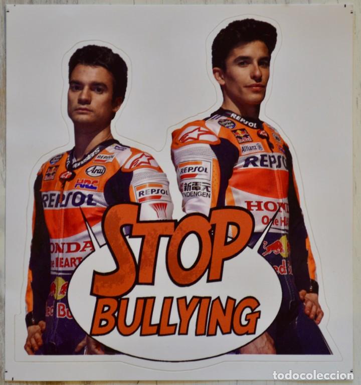 Autocolantes de cole&ccedil;&atilde;o: Pegatina STOP BULLYING con la imagen de Marc M&aacute;rquez y Dani Pedrosa. REPSOL