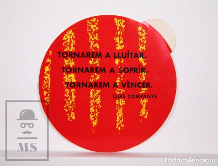 Pegatinas de colecci&oacute;n: Pegatina Pol&iacute;tica - Tornarem a Lluitar, Tornarem a Sofrir, Tornarem a V&egrave;ncer. Llu&iacute;s Companys