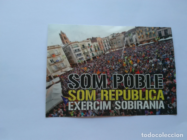 Pegatinas de colecci&oacute;n: PEGATINA PUBLICIDAD POL&Iacute;TICA CATALU&Ntilde;A: SOM POBLE SOM REP&Uacute;BLICA EXERCIM SOBIRANIA MIDE 14.8 X 10.5 CM