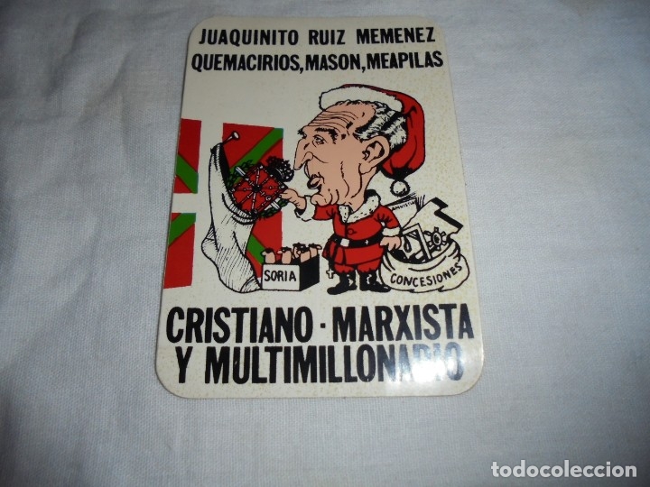 Pegatinas de colecci&oacute;n: PEGATINA POLITICA  JUAQUINITO RUIZ MEMENEZ QUEMACIRIOS,MASON,MEAPILAS....CRISTIANO MARXISTA Y MULTI