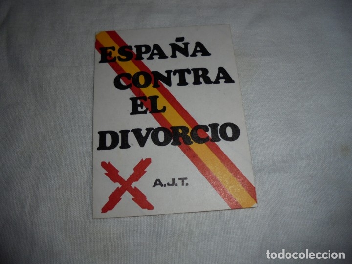 Pegatinas de colecci&oacute;n: PEGATINA POLITICA ESPA&Ntilde;A CONTRA EL DIVORCIO