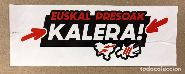 Pegatinas de colecci&oacute;n: EUSKAL PRESOAK KALERA!. ANTIGUA PEGATINA POL&Iacute;TICA VASCA. 6 x 16 Cms. USADA.