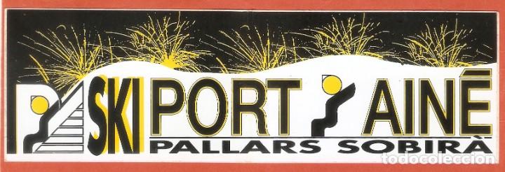 Pegatinas de colecci&oacute;n: 1 PEGATINA/ADHESIVO - DEPORTES - SKI - PORT AINE - PALLARS SOBIR&Aacute; - L&Eacute;RIDA - MEDIDAS: 20,3 X 5,5 CM.