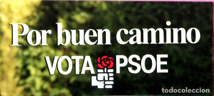 Pegatinas de colecci&oacute;n: PEGATINA POL&Iacute;TICA SINDICAL REIVINDICATIVA. VOTA PSOE POR BUEN CAMINO