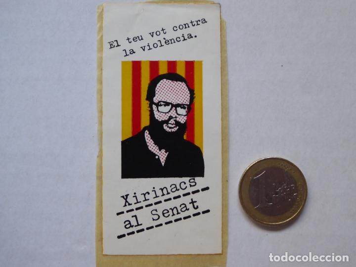 Collection stickers: Adhesivo Xirinacs al Senat. El teu vot contra la viol&egrave;ncia. (Xirinacs, senador de 1977 a 1979)