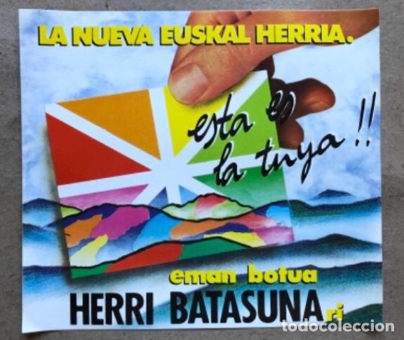 Adesivi di collezione: HERRI BATASUNA, LA NUEVA EUSKAL HERRIA. EMAN BOTUA. PEGATINA POL&Iacute;TICA.