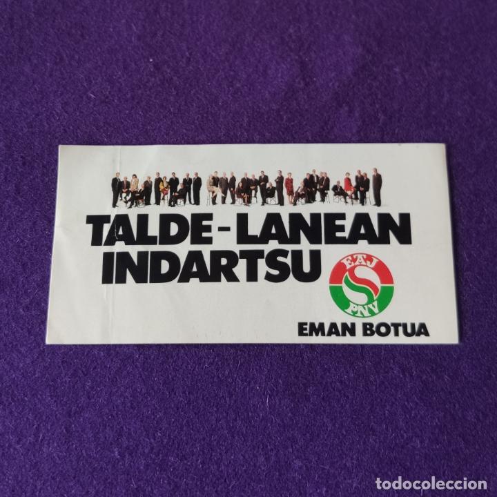 Pegatinas de colecci&oacute;n: RARA PEGATINA POLITICA VASCA. TRANSICION. EAJ-PNV. TALDE LANEAN INDARTSU. EMAN BOTUA. EUSKADI.