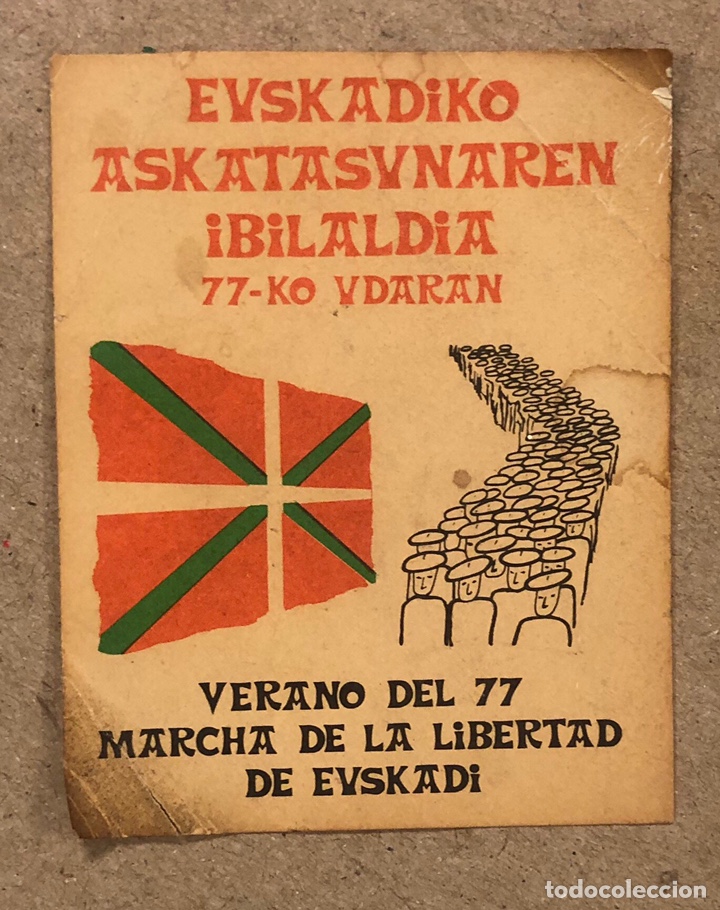 Collection stickers: EUSKADIKO ASKATASUNAREN IBILALDIA 1977. PEGATINA POL&Iacute;TICA VASCA. VERANO DEL 77 MARCHA
