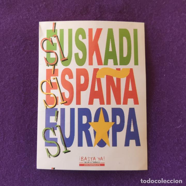 Pegatinas de colecci&oacute;n: PEGATINA POLITICA VASCA. TRANSICION. 1976 - 1980. BASTA YA. SI EUSKADI, SI ESPA&Ntilde;A, SI EUROPA.