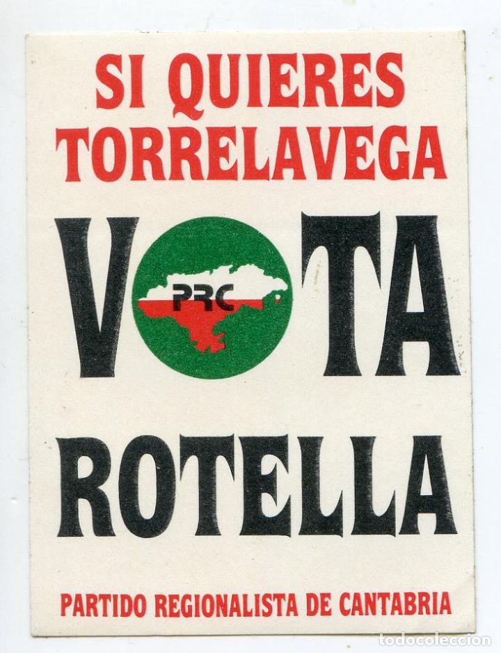 Pegatinas de colecci&oacute;n: Pegatina pol&iacute;tica, Si quieres Torrelavega Vota Rotella PRC Partido Regionalista de Cantabria