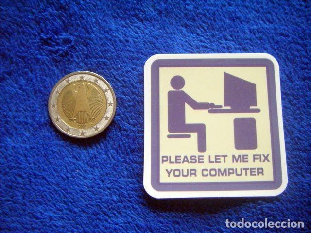 Pegatinas de colecci&oacute;n: PEGATINA PLEASE LET ME FIX YOUR COMPUTER GEEK INTERNET DESARROLLADOR WEB LENGUAJE PROGRAMACION