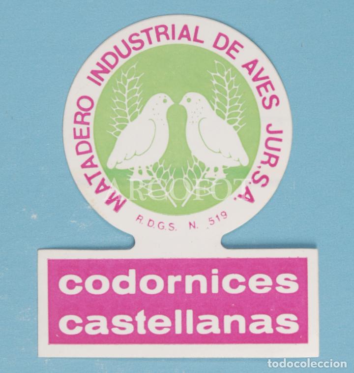 Pegatinas de colecci&oacute;n: Antigua PEGATINA - MATADERO INDUSTRIAL DE AVES JUR - CODORNICES CASTELLANAS - La de la fotograf&iacute;a