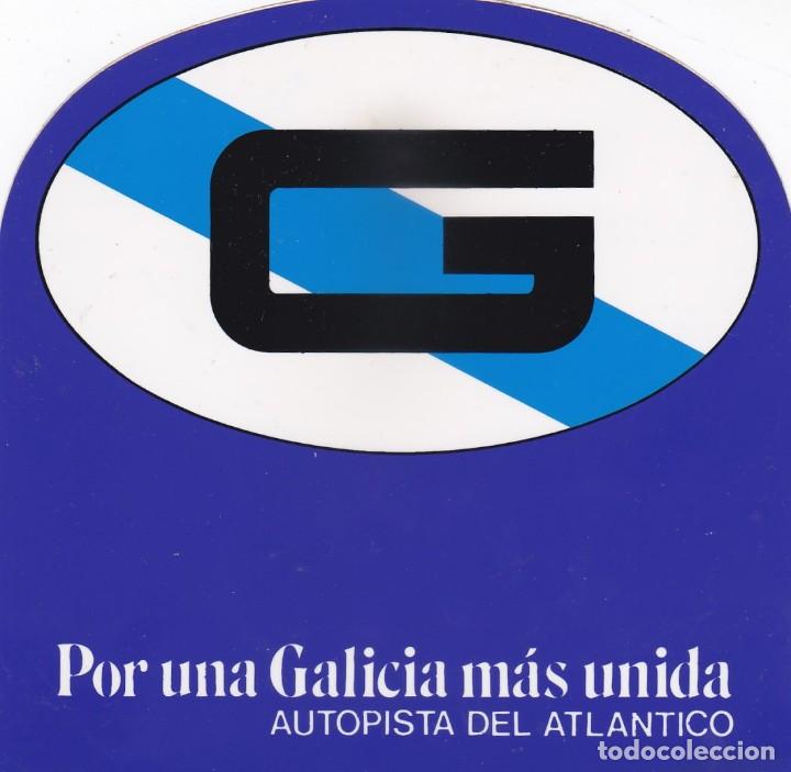 Pegatinas de colecci&oacute;n: PEGATINA AUTOPISTA DEL ATL&Aacute;NTICO. POR UNA GALICIA MAS UNIDA