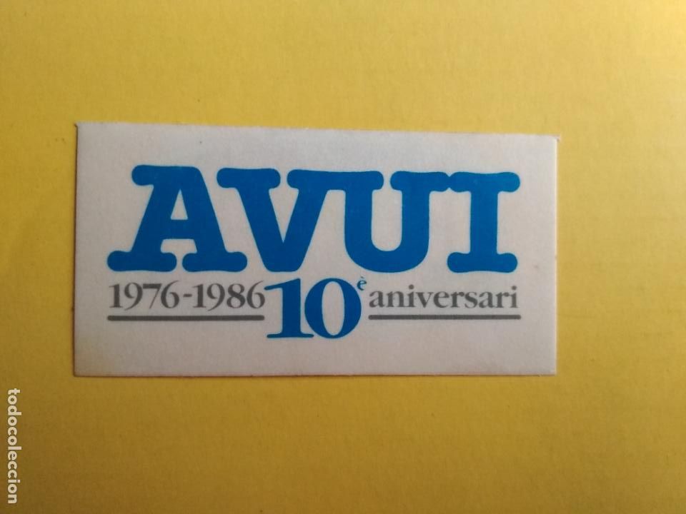 Collection stickers: PEGATINA ADHESIVO DIARI AVUI 10 ANIVERSARI