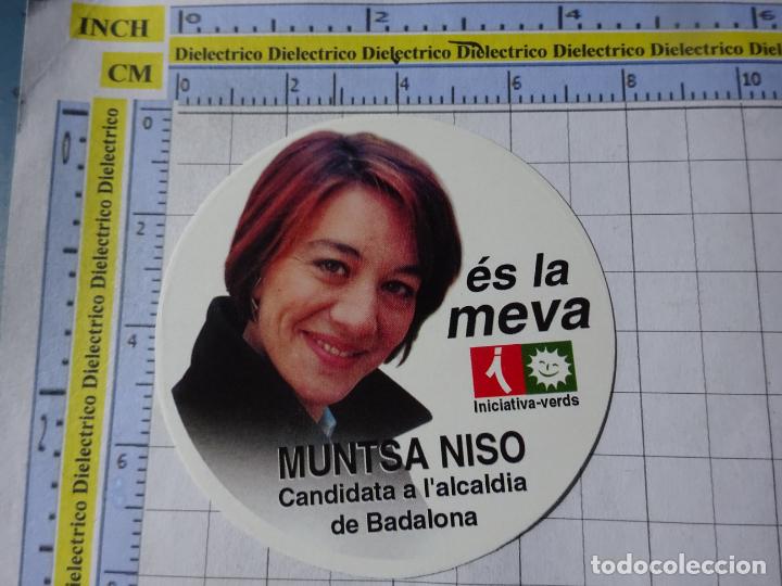 Collection stickers: PEGATINA POL&Iacute;TICO SINDICAL REIVINDICATIVO. MUNTSA NISO BADALONA. INICIATIVA CATALU&Ntilde;A VERDES. 37