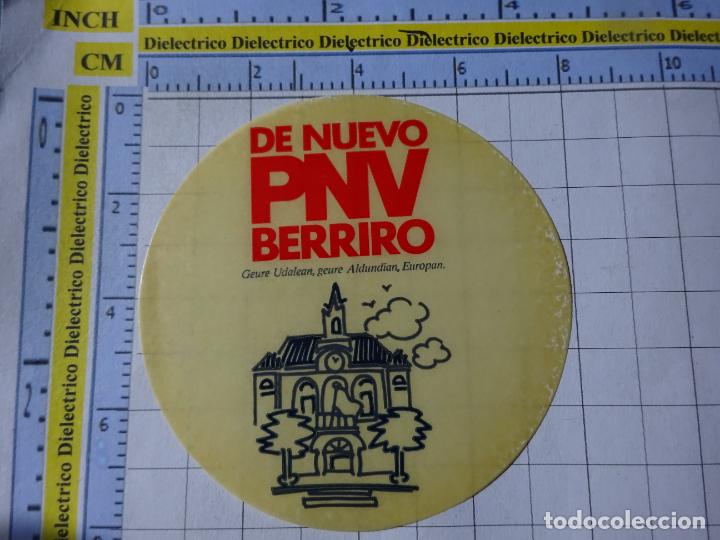 Autocollants de collection: PEGATINA POL&Iacute;TICO SINDICAL REIVINDICATIVO. PNV DE NUEVO. BERRIRO. 43