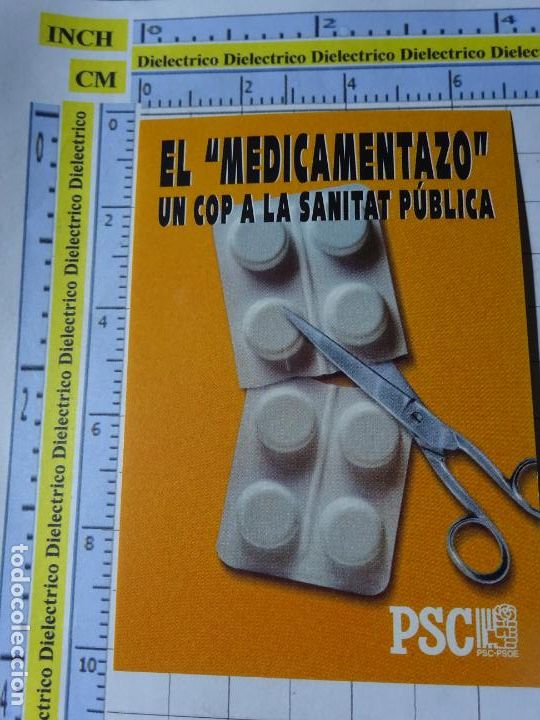 Sammlung von Aufklebern: PEGATINA POL&Iacute;TICO SINDICAL REIVINDICATIVO. CATALU&Ntilde;A PSOE PSC MEDICAMENTAZO. 16