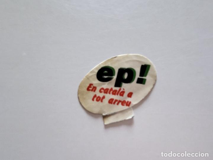 Pegatinas de colecci&oacute;n: MINI PEGATINA ADHESIVO EP! EL CATAL&Agrave; A TOT ARREU
