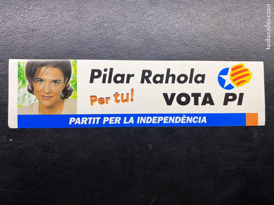 Sammlung von Aufklebern: PEGATINA POL&Iacute;TICA. PARTIT PER LA INDEPENDENCIA. PILAR RAHOLA