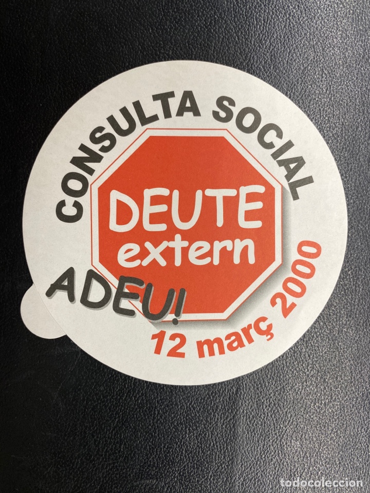 Collection stickers: PEGATINA POL&Iacute;TICA. CONSULTA SOCIAL. DEUTERIO EXTERN ADEU