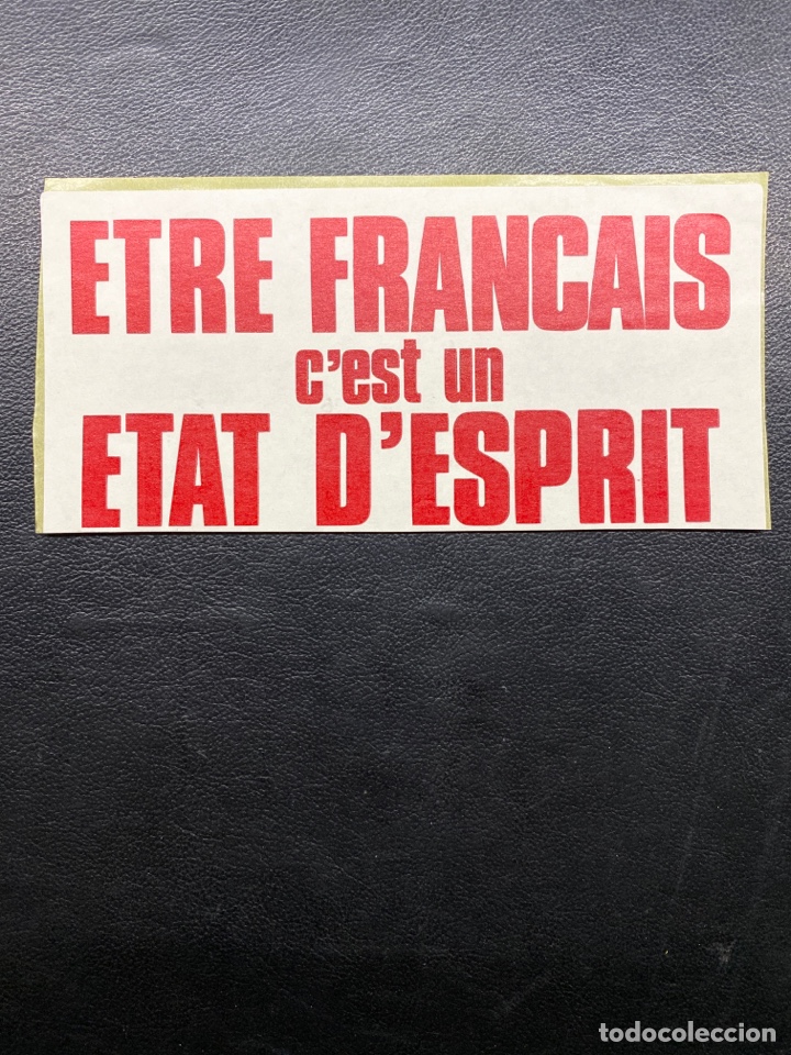 Adesivi di collezione: PEGATINA POL&Iacute;TICA. ETRE FRAN&Ccedil;AIS C&rsquo;EST UN ETAT D&rsquo;ESPIRIT