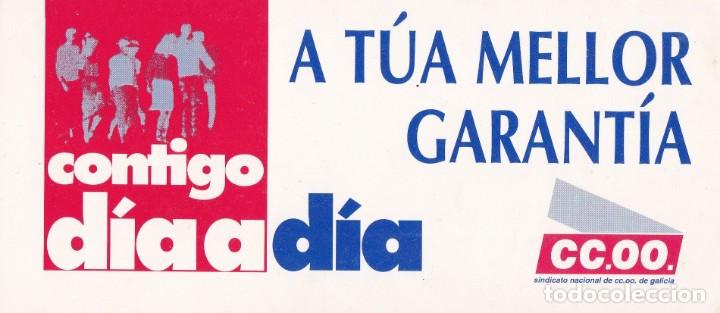Collection stickers: PEGATINA SINDICATO CCOO. CONTIGO DIA A DIA. A TUA MELLOR GARANT&Iacute;A (EN GALLEGO) - CC.OO.