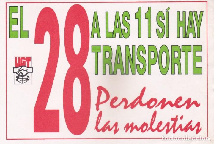 Collection stickers: PEGATINA SINDICATO UGT. EL 28 A LAS 11 SI HAY TRANSPORTE. PERDONEN LAS MOLESTIAS