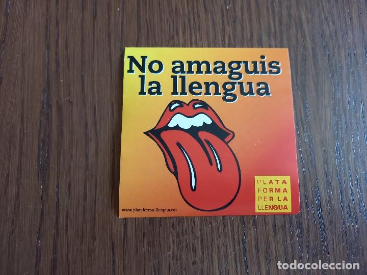 Pegatinas de colecci&oacute;n: pegatina de pol&iacute;tica, plataforma per la llengua, no amaguis la llengua.